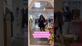Day in the life of a single thirtysomething gal living in London #comfortcreator #londonlife