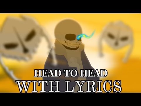 Head To Head With Lyrics (Animation Collab With @limitless6473)