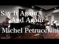 Say It Again And Again. Michel Petrucciani