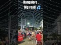 Mg Road Bangalore Shorts Bangalore Bangalore Night Life Mg Road Light Bangalore Night Lights