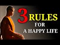 Three Rules For A Happy Life - Buddhism Quotes About Life