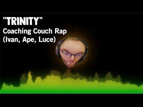 "TRINITY" - Coaching Couch Rap (EMVPIVAN, APECARRORAMARRO, LuceLuna)