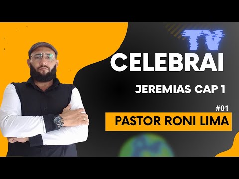TV CELEBRAI - PASTOR RONI LIMA JEREMIAS CAP 1 #01