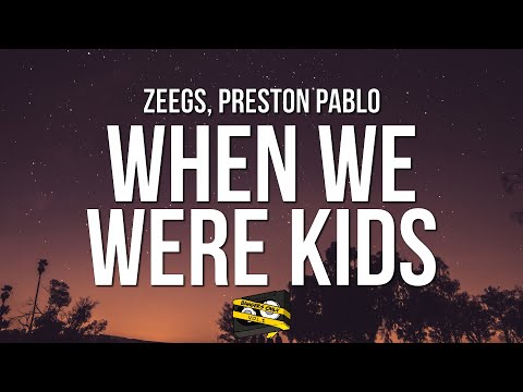 Bangers Only, Zeegs & Preston Pablo - When We Were Kids (Official Lyric Video)