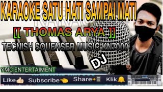 Download lagu KARAOKE DJ SATU HATI SAMPAI MATI MUSIC KN7000 YMC VIRAL TIK TOK mp3