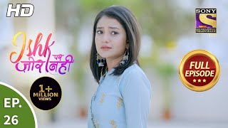 Ishk Par Zor Nahi - Ep 26 - Full Episode - 19th Ap
