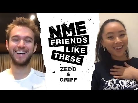 Zedd and Griff | Friends Like These