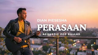 Download lagu Perasaan - Dian Piesesha (Cover) Acoustic Pop Ballad Version mp3