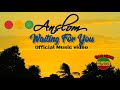 ANSLOM WAITING FOR YOU Official Music Video
