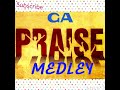GA GOSPEL PRAISE MEDLEY VOL 1