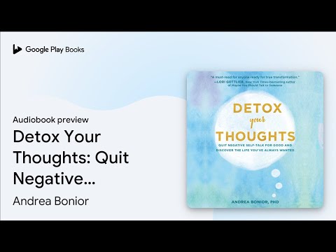 Detox Your Thoughts: Quit Negative Self-Talk… by Andrea Bonior · Audiobook preview