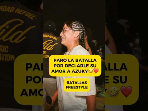 LE DACLARA SU AMOR A AZUKY Y PARA LA BATALLA🤣 #freestyle #rap #batallasderap #fms #redbullbatalla