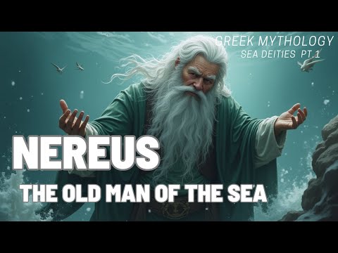 Nereus  - The old man of the sea {Greek mythology} {Sea Deities} - Pt. 1