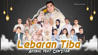 Download lagu Lebaran Tiba - Adibal Feat GenStar ||   mp3