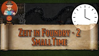 Zeit in Foundry 2/3 – SmallTime