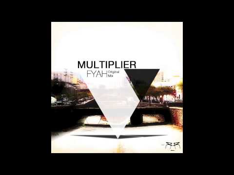 Multiplier - Fyah (Original Mix) [Relentik Records]