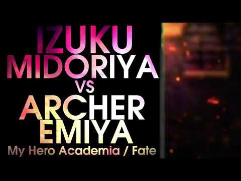 Death Battle Fan Made Trailer: Izuku Midoriya VS Archer (My Hero Academia VS Fate)