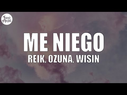 Reik - Me Niego (Letra/Lyrics) ft. Ozuna, Wisin