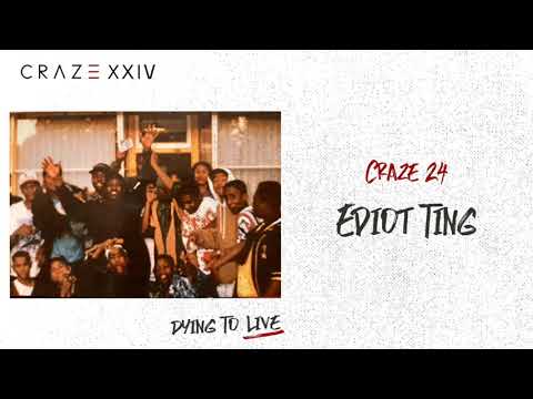 Craze 24 - Ediot Ting (Official Audio)