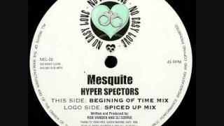 Mesquite ‎-- Hyper Spectors (Spiced Up Mix)