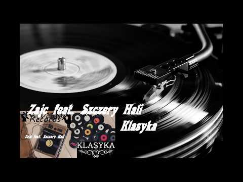 Zajc feat. Szczery Hali -  Klasyka