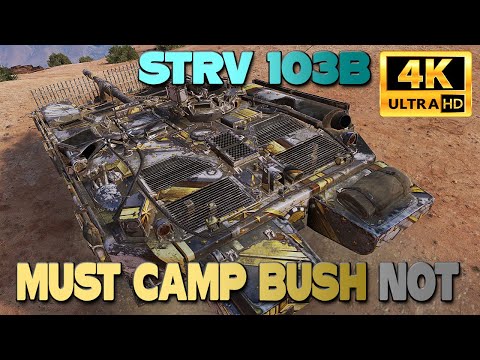 Strv 103B: "must camp bush" NOT - World of Tanks