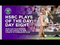 HSBC Plays Of The Day | Day Eight | Wimbledon 2021