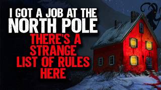 I Got a Job at the North Pole. There's a STRANGE List of Rules Here.