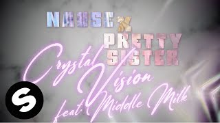 Nause - Crystal Vision (Ft Middle Milk) video