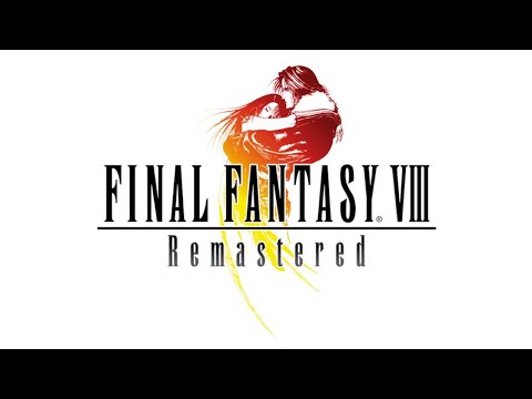 Final Fantasy VIII Remastered - Part 1