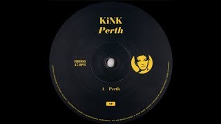 KiNK - PERTH (ORIGINAL MIX) (RUNNING BACK)