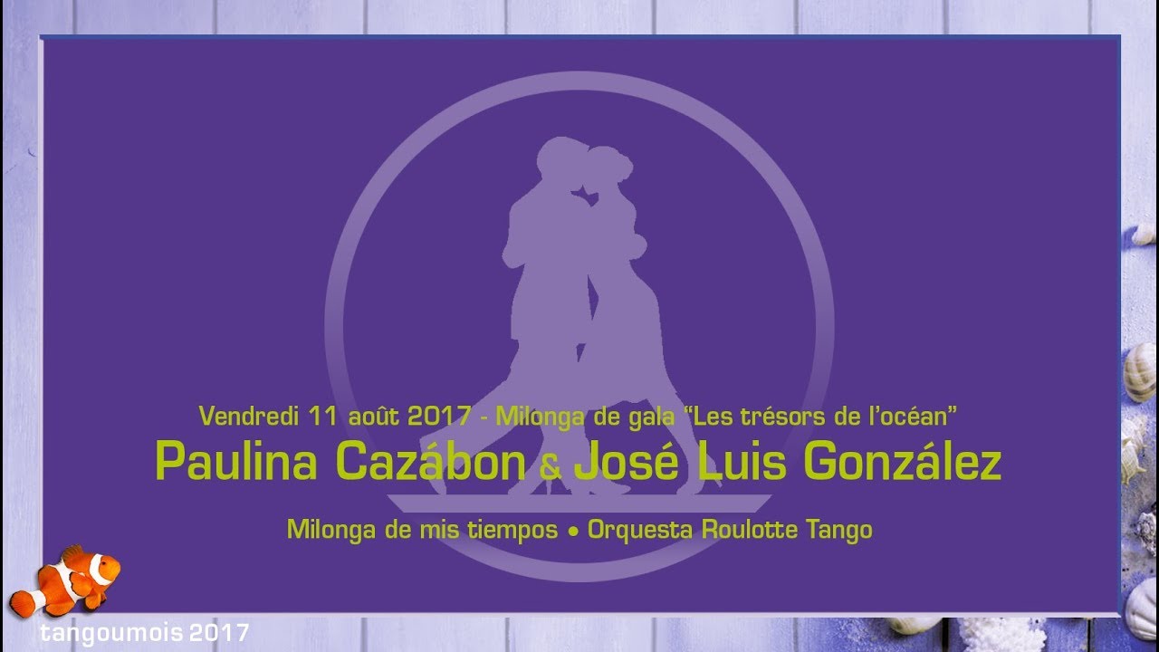 046 • Tangoumois 2017   Vendredi   Paulina Cazábon & José Luis González   Milonga de mis tiempos