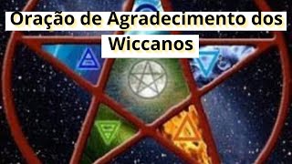ORAÇÃO  de Agradecimento dos  WICCANOS