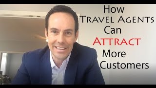 How Travel Agents Can Get More Customers