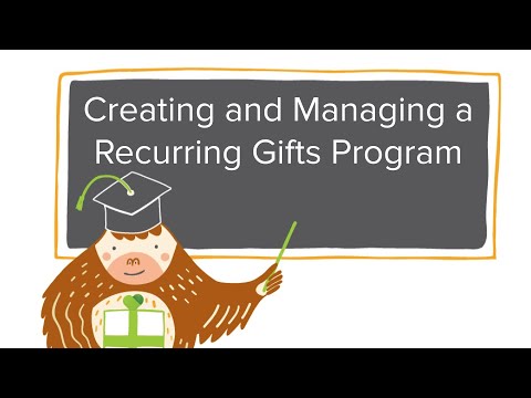 Creating and Managing a Recurring Gifts Program