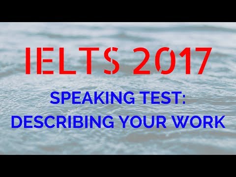 IELTS Speaking Test -  Best Answer for "I Am Working" Topic