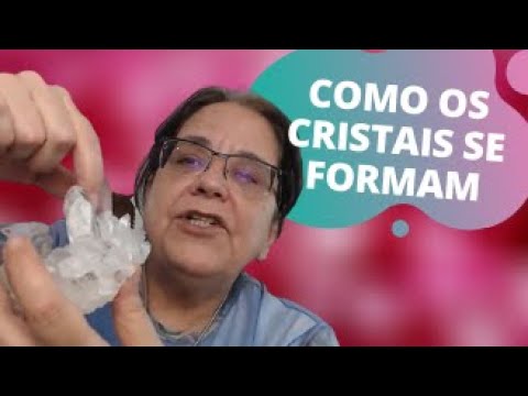 COMO OS CRISTAIS SE FORMAM