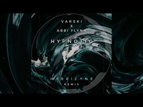 Varski X Abi Flynn - Hypnotic (Harricane Remix)