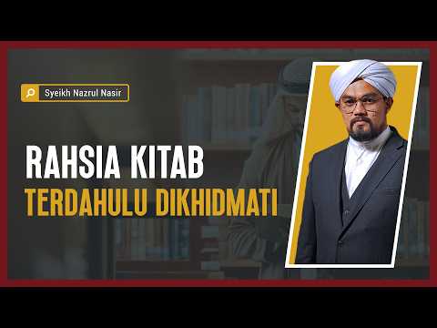 Rahsia Kitab Terdahulu Dikhidmati - Syeikh Nazrul Nasir.