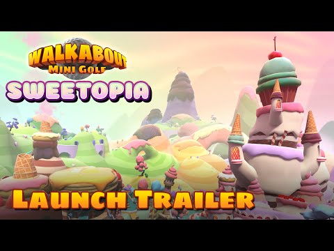 Sweetopia - Walkabout Mini Golf - Launch Trailer