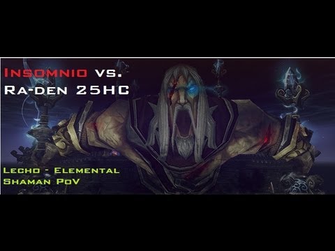 Insomnio vs Ra-den 25HC - Shaman Elemental PoV