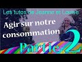 AGIR Sur Notre CONSOMMATION Partie 2 Les Tutos De Jeanne Et Louise Pour Bichonner La Planète