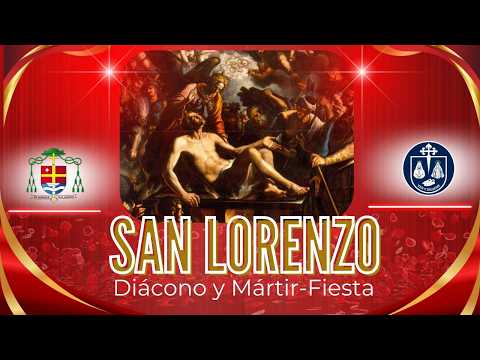 Fiesta: San Lorenzo, diácono y mártir . Diócesis de Santiago de Veraguas.