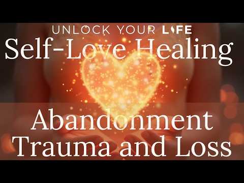 Heal Self-Love from Abandonment, Trauma and Loss Healing Hypnosis (Meditation) w/ Your Spirit Guide