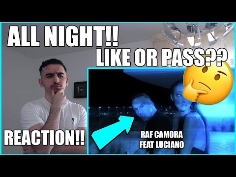 Do I Like This Or Not??🤔🤔| RAF CAMORA - ALL NIGHT (FEAT LUCIANO) *REACTION*