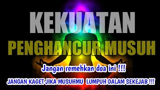 Download lagu KEKUATAN PENGHANCUR MUSUH !!! BACA 3x, DALAM SEKEJAB MUSUHMU AKAN LUMPUH DI TANGANMU - DOA KAROMAH mp3