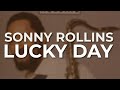 Sonny Rollins - Lucky Day (Official Audio)