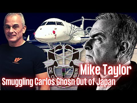 Smuggling Carlos Ghosn Out of Japan | Mike Taylor | Ep. 214