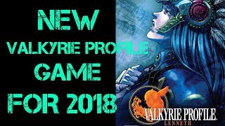 NEW VALKYRIE PROFILE GAME FOR 2018 ???