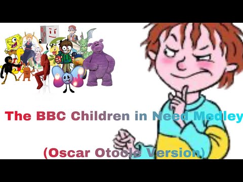 The BBC Children in Need Medley (Oscar Otoole Version)